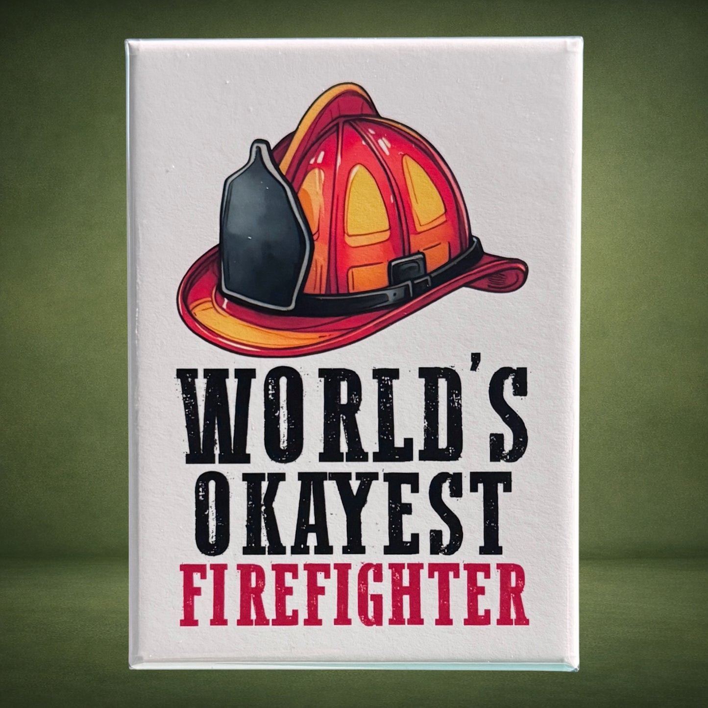 World's Okayest Firefighter Magnet