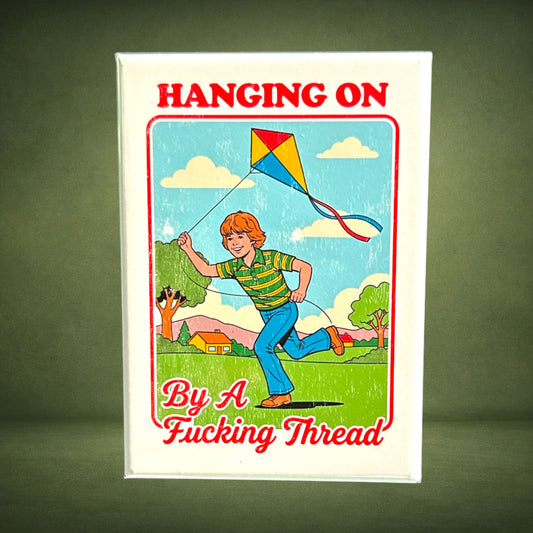 Hanging On By a Thread Magnet